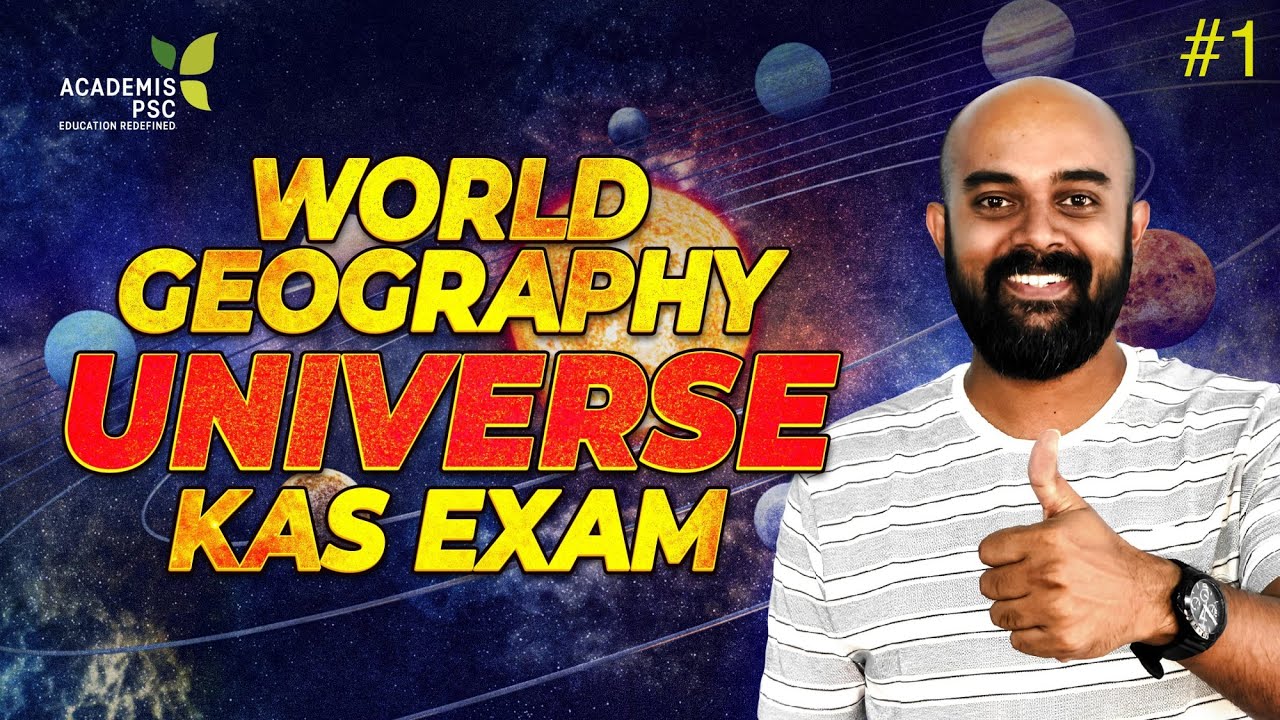 KAS EXAM - GEOGRAPHY CLASS 01 ||  Syllabus & Big Bang Theory 