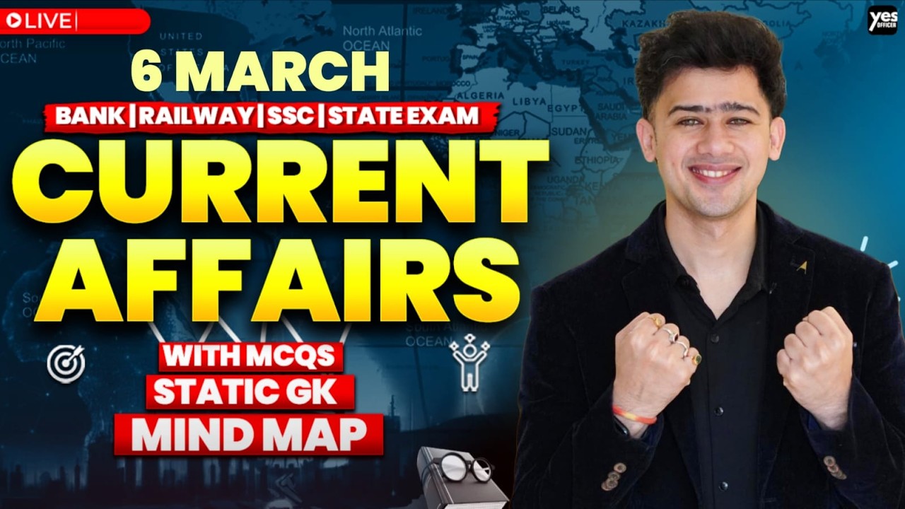 🔴 6th March 2026 | Daily Current Affairs | For Bank, Insurance & SSC Exams