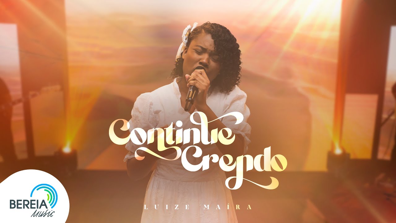 Luize Maíra | Continue Crendo [Clipe Oficial]