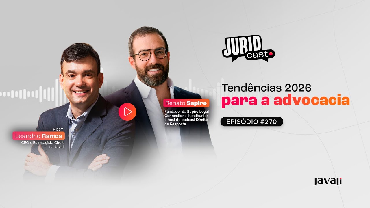 Juridcast | 270 | Tendências 2026 para advocacia