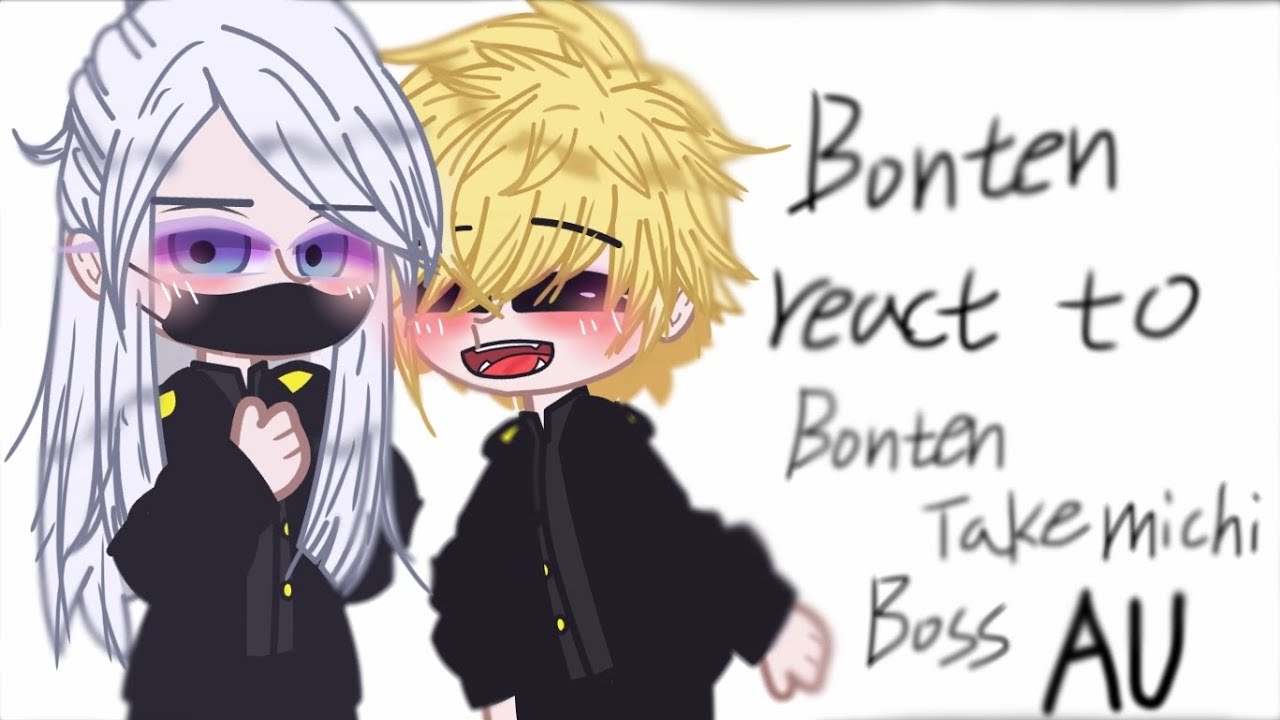Bonten+tokyorevengers future react to Bonten Takemichi Boss Au//💖SanTake💙//my Au
