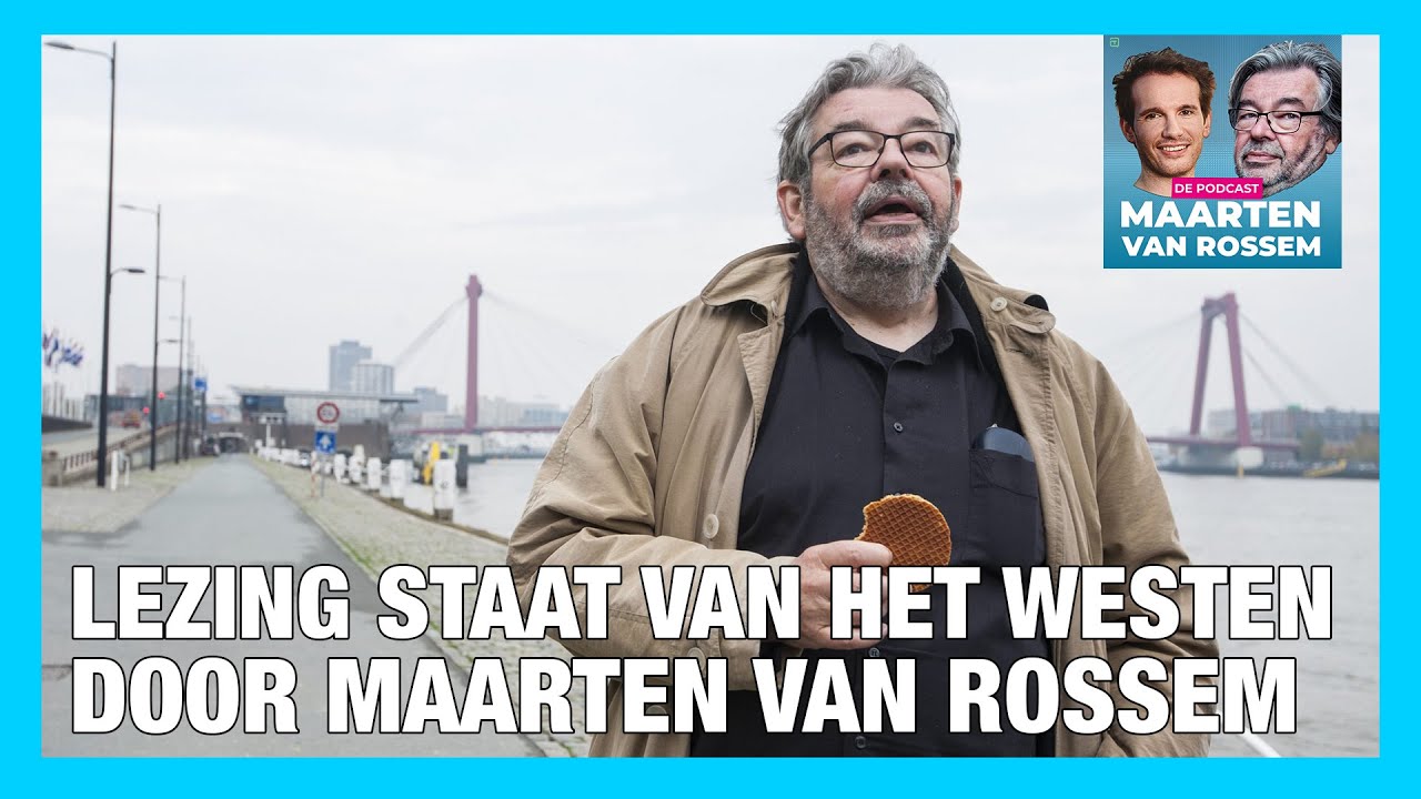 Lezing Staat van het Westen door Maarten van Rossem