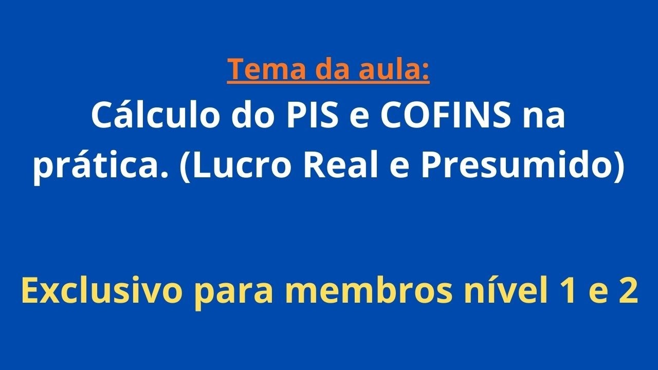 Cálculo do PIS e COFINS na prática  Lucro Real e presumido