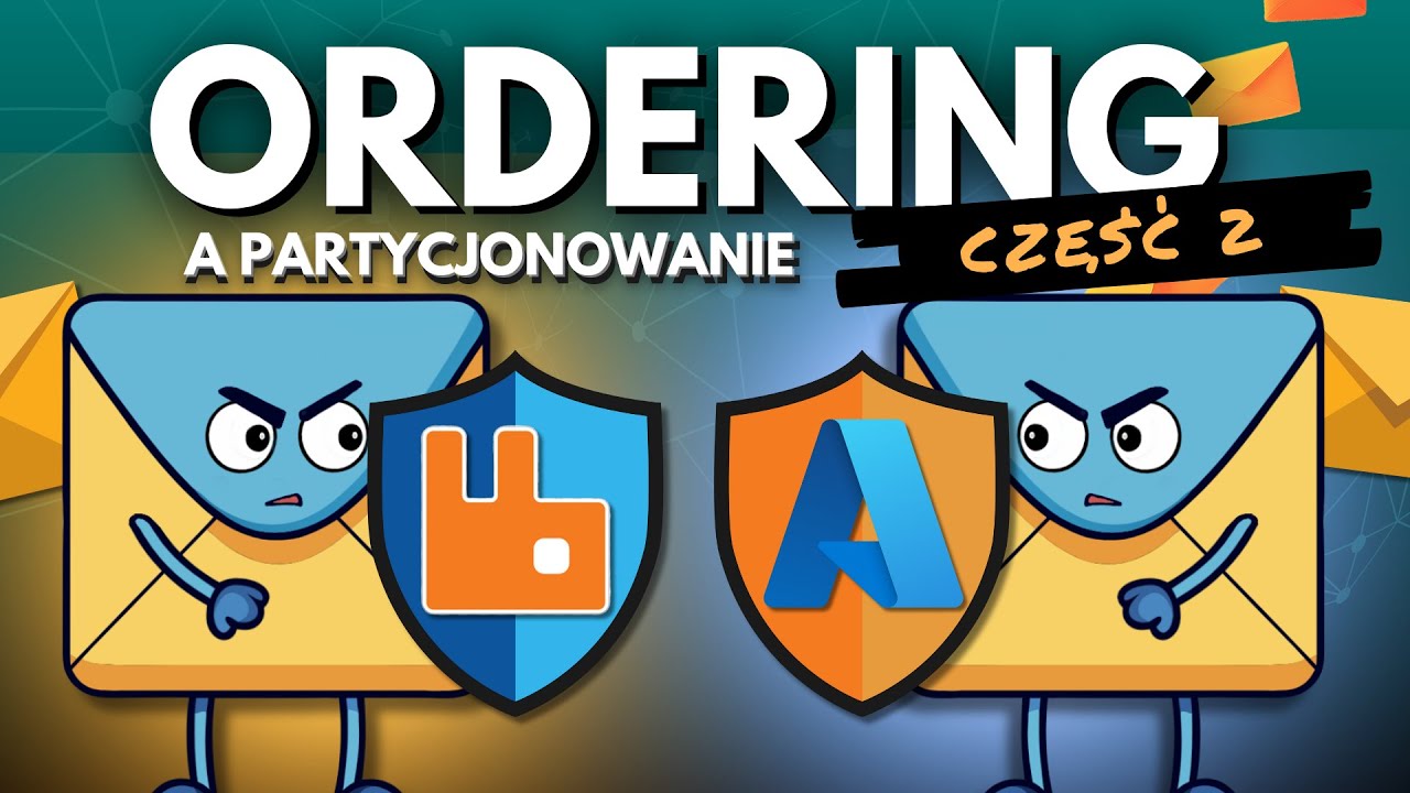 PARTYCJONOWANIE, czyli jak zapewnić kolejność przetwarzania wiadomości? | ORDERING cz. 2