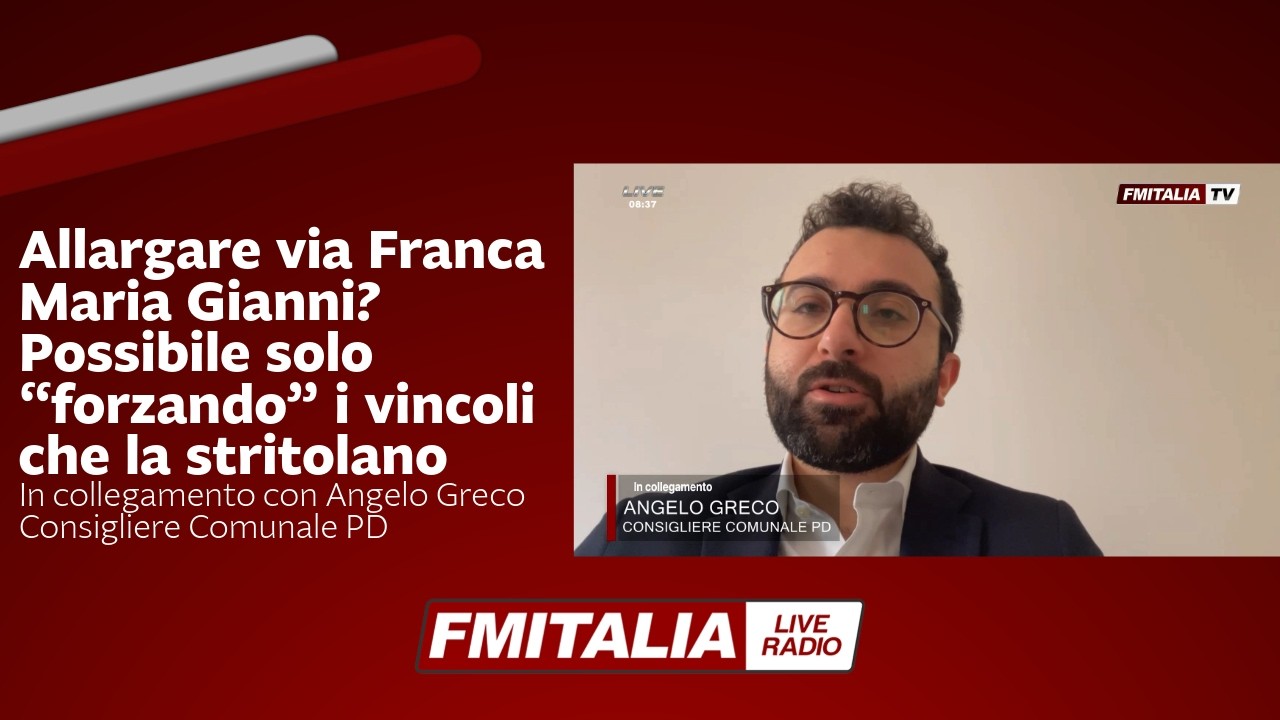Allargare via Franca Maria Gianni? In collegamento con Angelo Greco, consigliere comunale PD