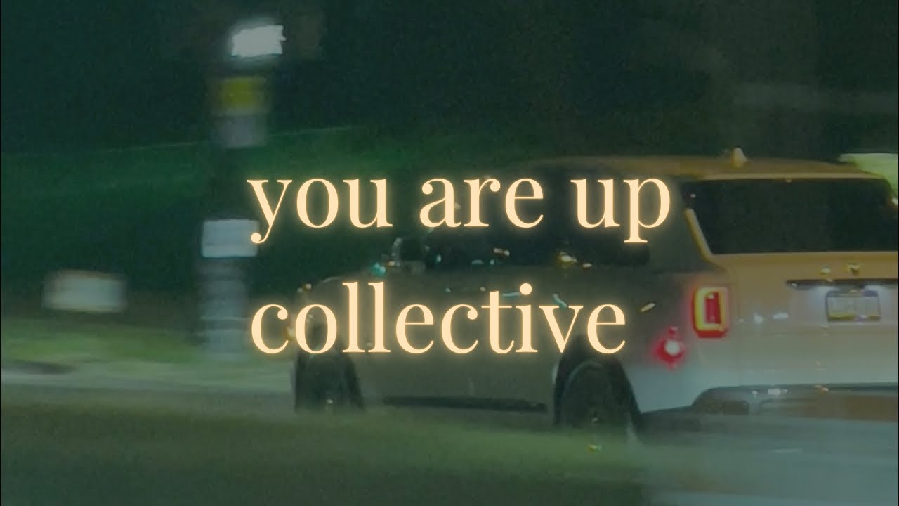 YOU ARE UP COLLECTIVE MESSAGE