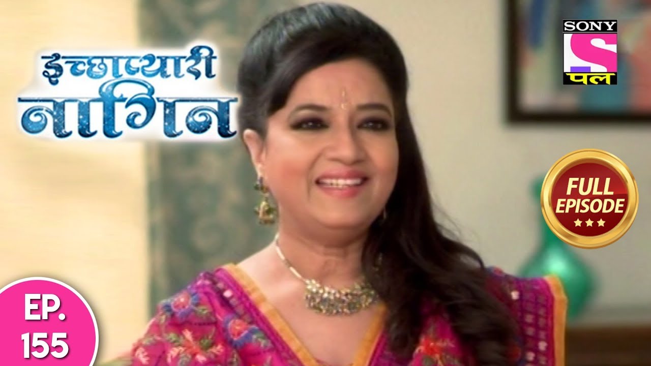 Icchapyaari Naagin - Full Episode 155 - 21st December, 2018