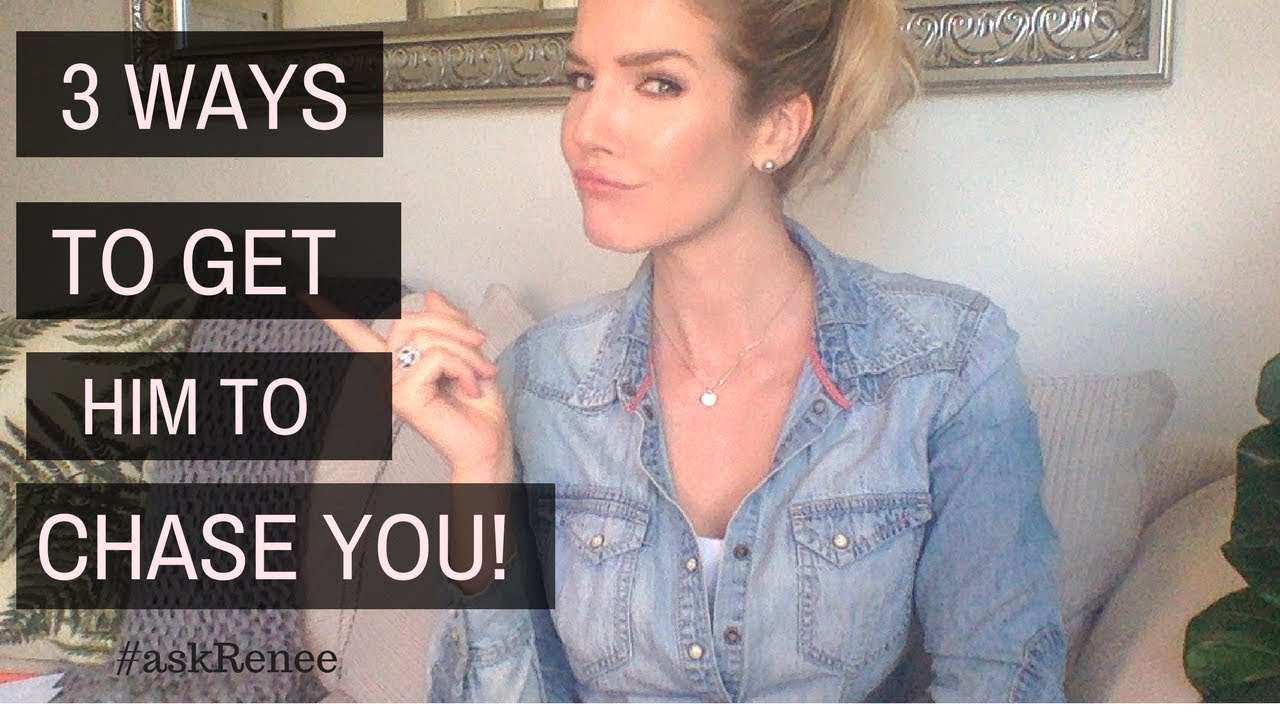Want him to chase you? Here's how to get a guy to chase you .#askRenee