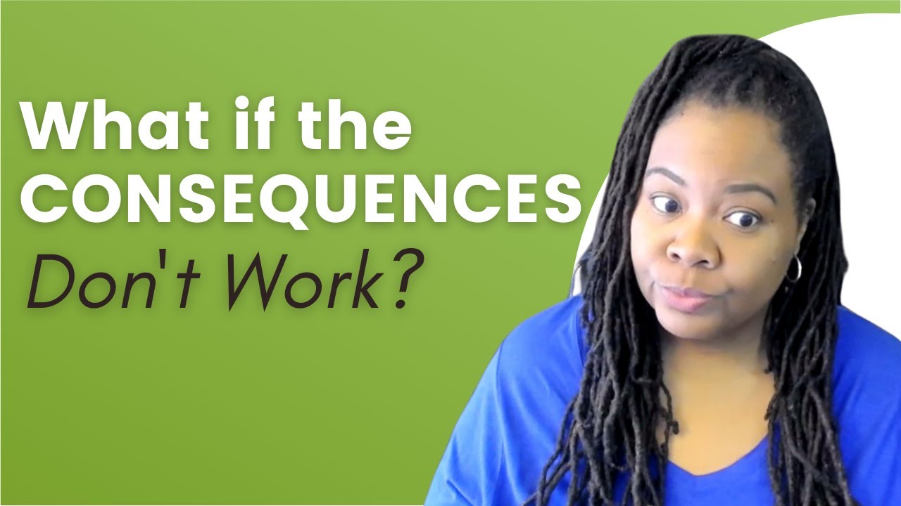 What If The Consequence Doesn't Work?