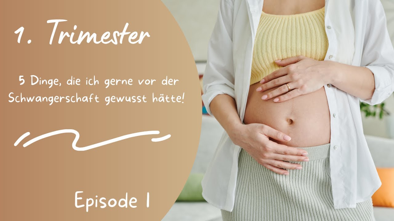 Das 1. Trimester der Schwangerschaft – Das hätte ich gerne vorher gewusst