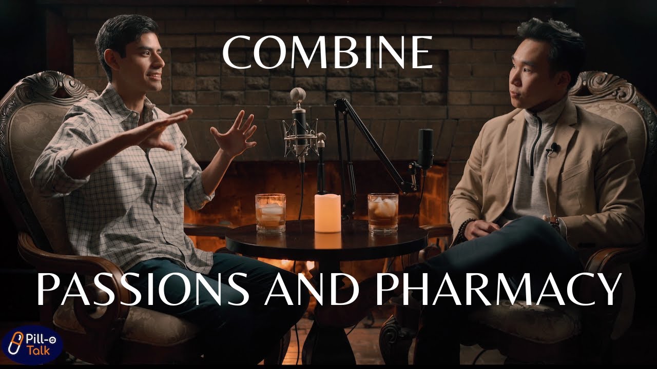 Can You Combine Your Passions With Pharmacy? | PILL-O TALK PODCAST