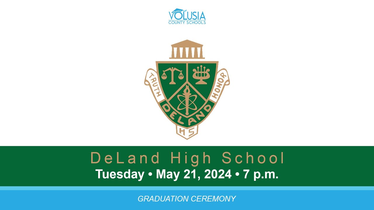 DeLand High School Graduation • May 21, 2024 - 7 p.m.