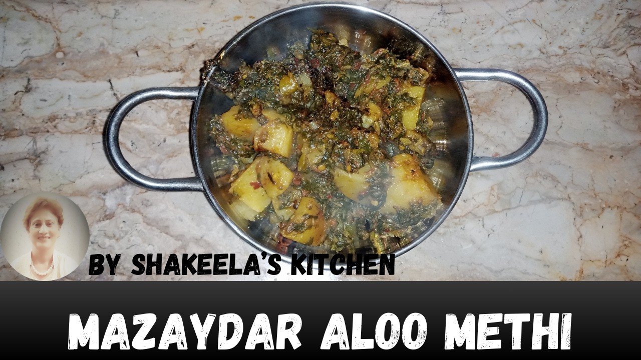 Mazaydar aloo methe | Ramzan special | By shakeela's kitchen