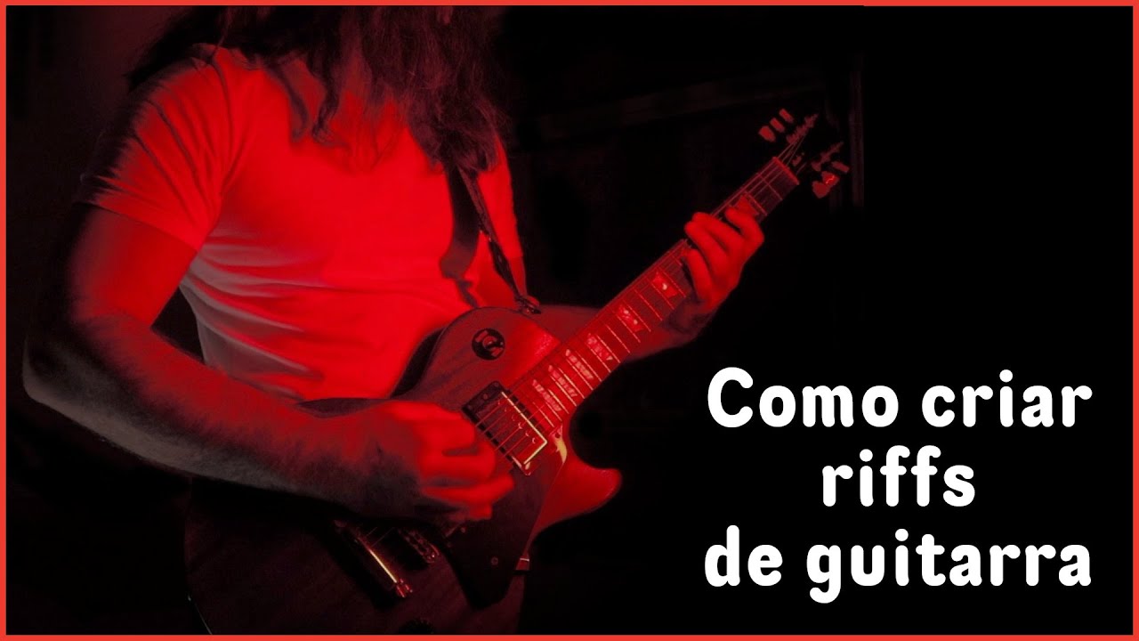 Como criar riffs de guitarra