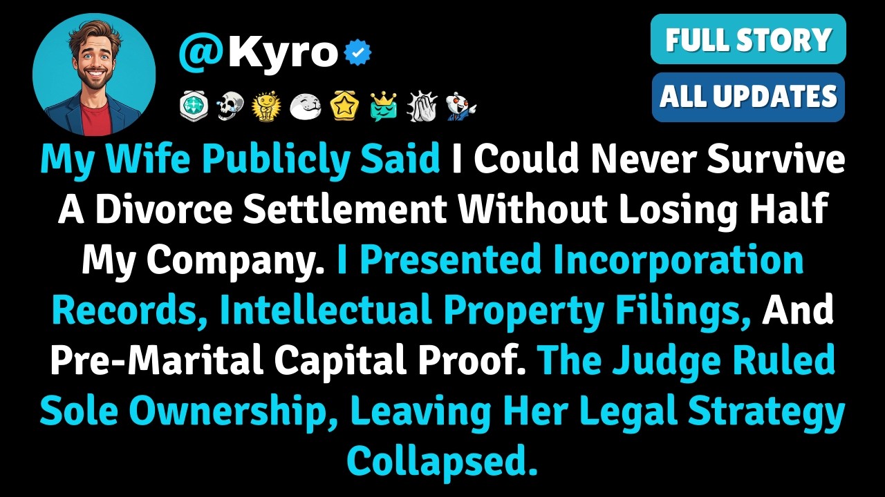 My Wife Publicly Said I Could Never Survive A Divorce Settlement Without Losing Half My Company...