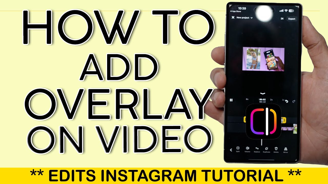 How to Add Overlay to Your Video on Edits Instagram 2025