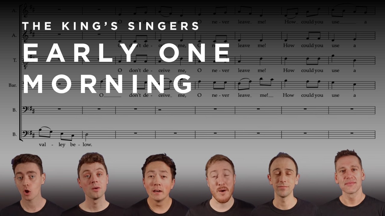 Sing along with The King's Singers: Early one morning (English folksong, arr. Jackman)