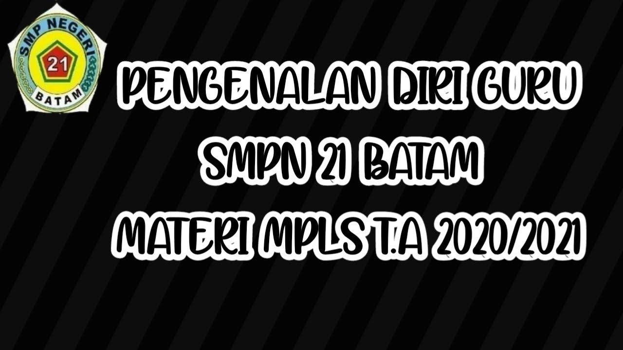 PENGENALAN DIRI OLEH GURU SMPN 21 BATAM
