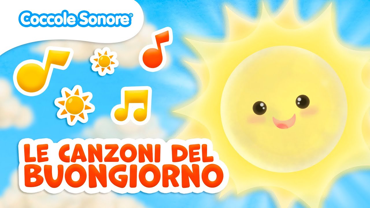 Le Canzoni del Buongiorno per Bambini ☀️ | Inizia la Giornata con Coccole Sonore