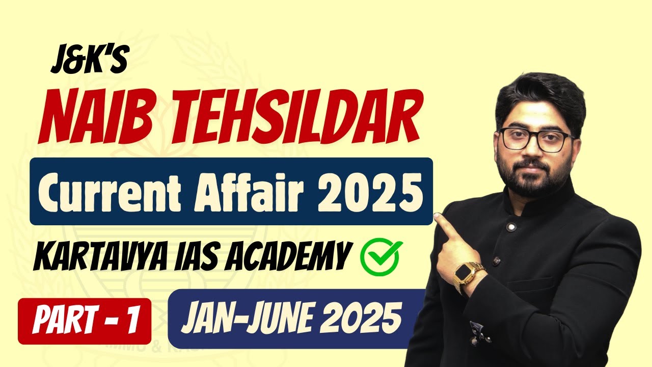 JKSSB Naib Tehsildar | Current Affairs Part-1 | Jan to June 2025 | 