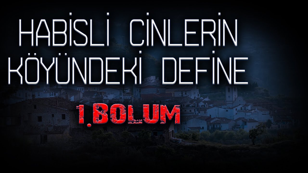 HABİSLİ CİNLERİN K&Ouml;Y&Uuml;NDEKİ DEFİNE 1.B&ouml;l&uuml;m | Cinli K&ouml;y Hikayeleri | Korku Hikayeleri | Define Hikaye