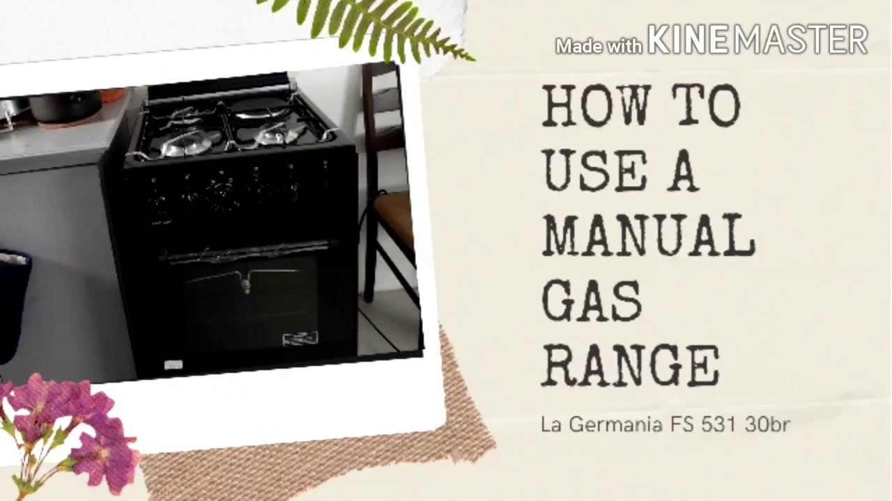 PAANO GAMITIN ANG MANUAL GAS OVEN/GRILL AT ROTISSERIE | La Germania FS531 30BR