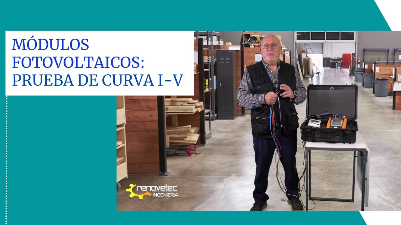 MÓDULOS FOTOVOLTAICOS: PRUEBA DE CURVA I-V