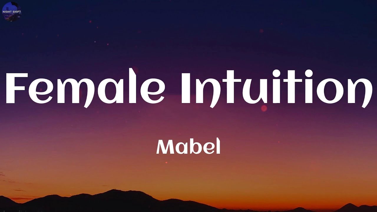 Mabel - Female Intuition (Lyrics)