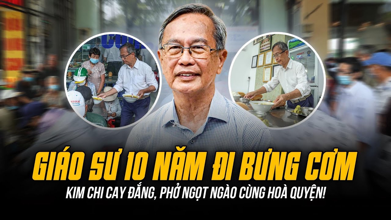 GIÁO SƯ 10 NĂM ĐI BƯNG CƠM CHO NGƯỜI NGHÈO Ở TP.HCM | MỘT TAY CẦM PHẤN, MỘT TAY XÂY ĐỜI!