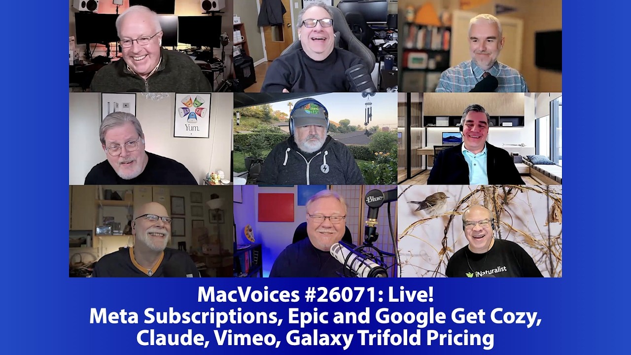 MacVoices #26071: Live! - Meta Subscriptions, Epic and Google Get Cozy, Claude, Vimeo