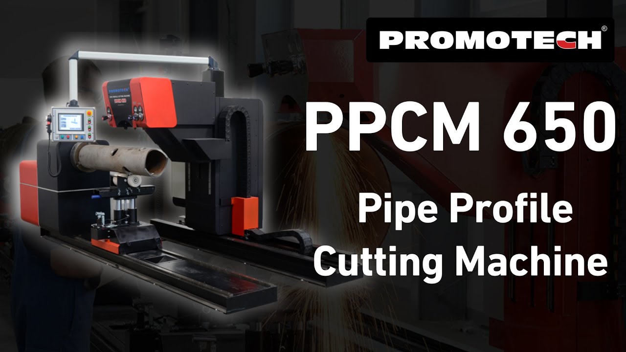 Promotech - Pipe Profile Cutting Machine (PPCM)