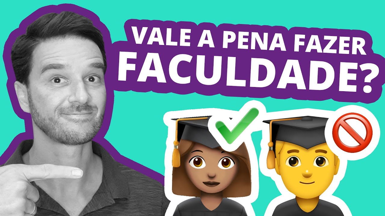 VALE A PENA FAZER FACULDADE?