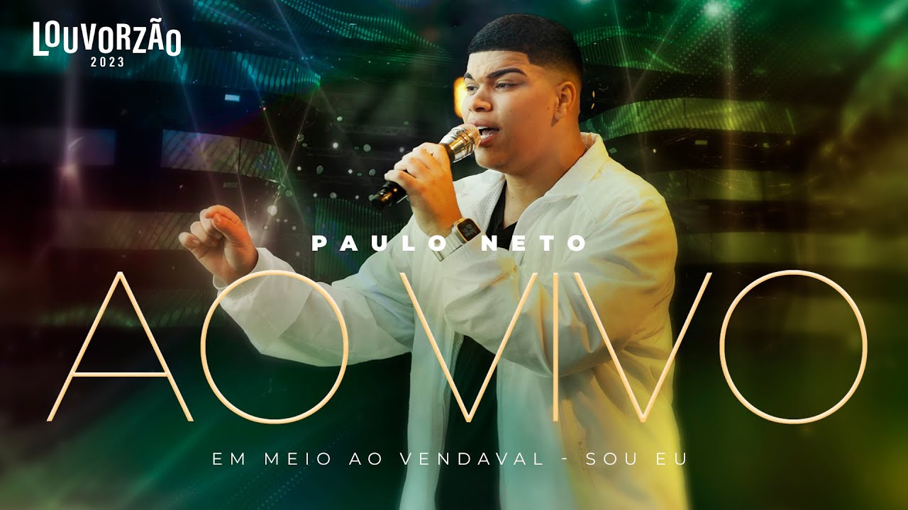 Paulo Neto - Em Meio ao Vendaval / Sou Eu - Louvorzão 93 (Ao Vivo) - 2023
