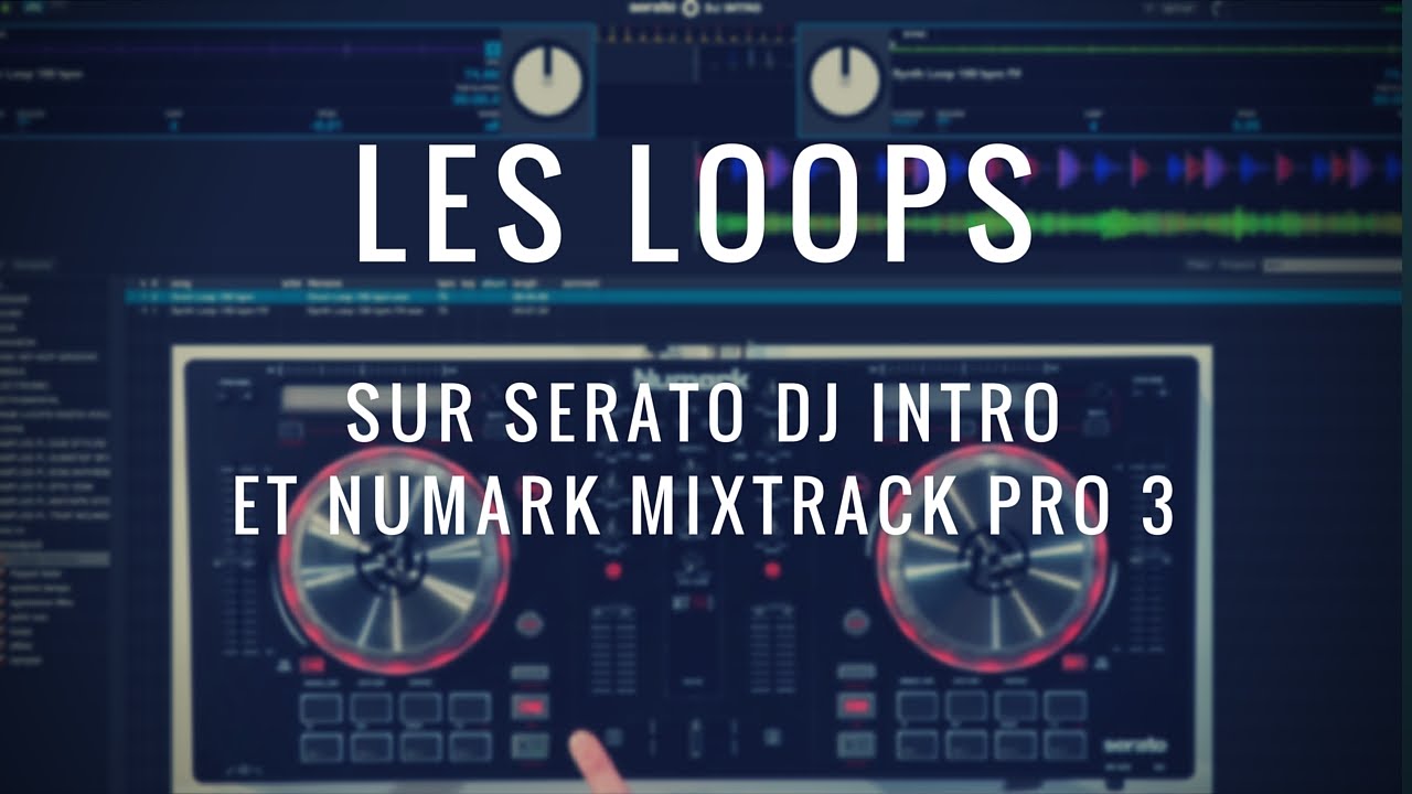 Cours de DJ n°5 sur Serato : Tuto sur les modes de boucles par DJ M-RODE (vidéo de la Boite Noire)