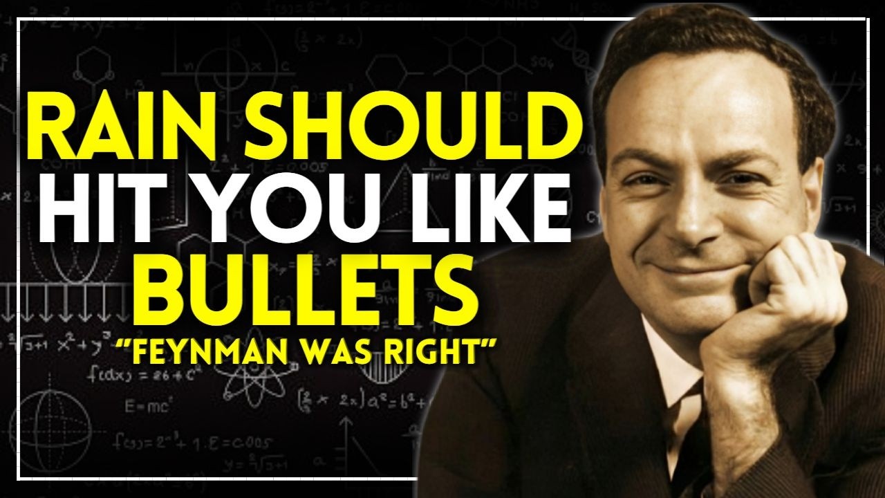 RAIN Should Hit You Like BULLETS — Feynman Was Right