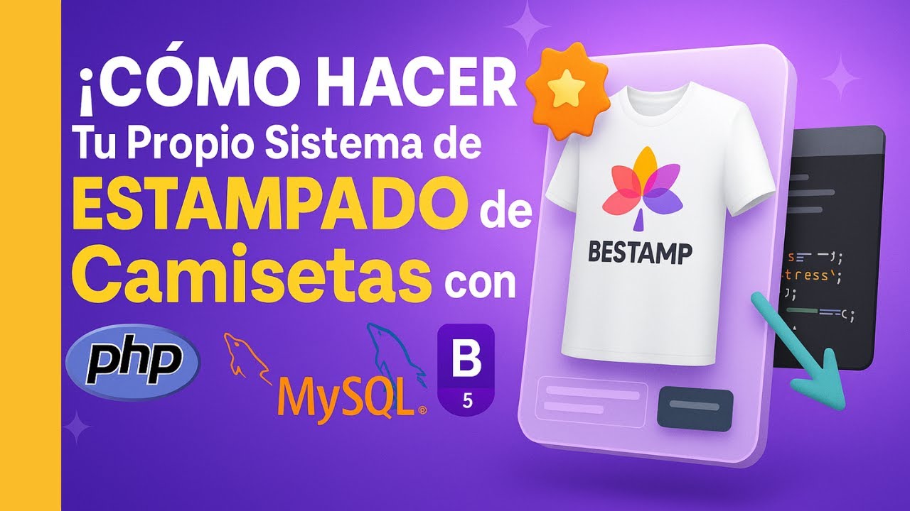 ¡COMO HACER Tu Propio Sistema de ESTAMPADO de Camisetas con PHP, MYSQL Y BOOTSTRAP5! / BESTAMP
