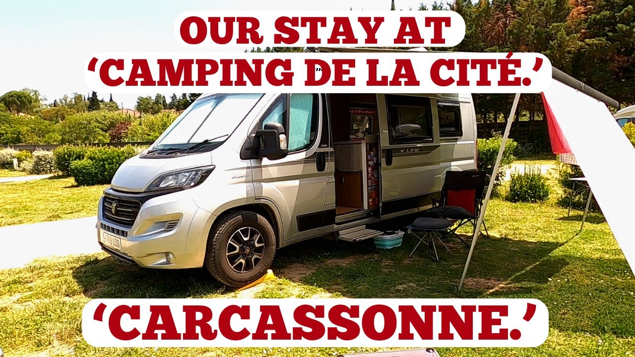 'CAMPING DE LA CITÉ.' CARCASSONNE. AUDE- OCCITANIE. FRANCE CAMPER VAN TRIP. JUNE '24.