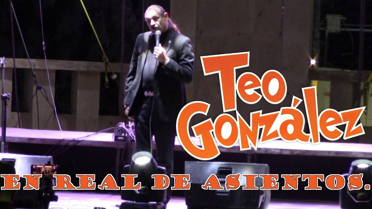 Teo González en Real de Asientos, Ags.