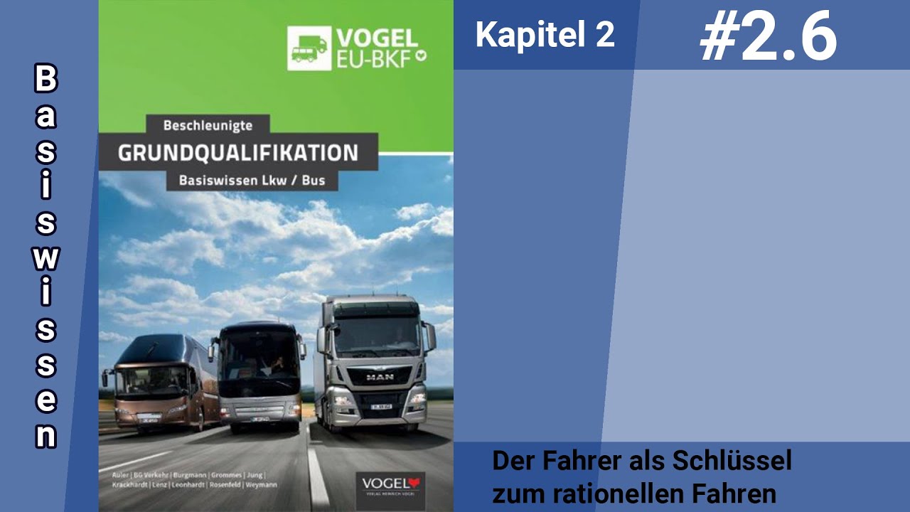 Beschleunigte Grundqualifikation-BW-Kapitel 2.6-Der Fahrer als Schlüssel zum rationellen Fahren