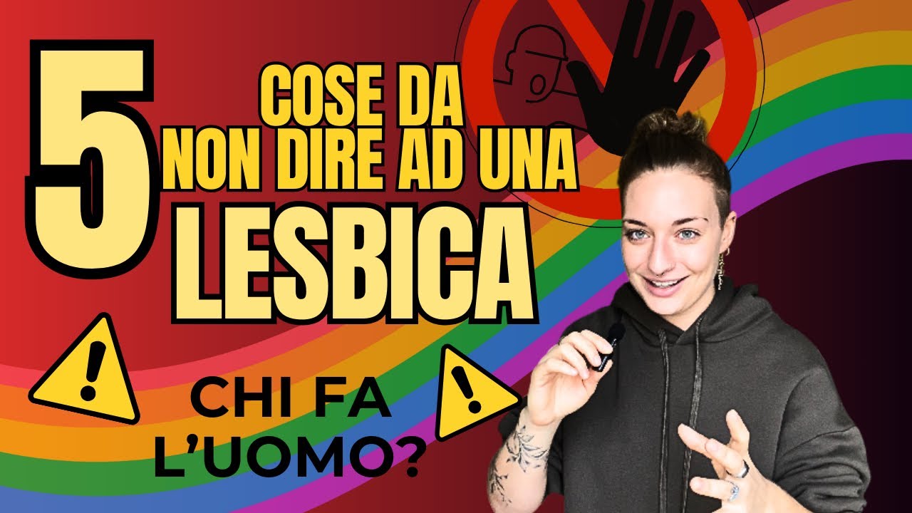 5 Cose da NON Dire ad una Lesbica 🏳️‍🌈 (PT.1)