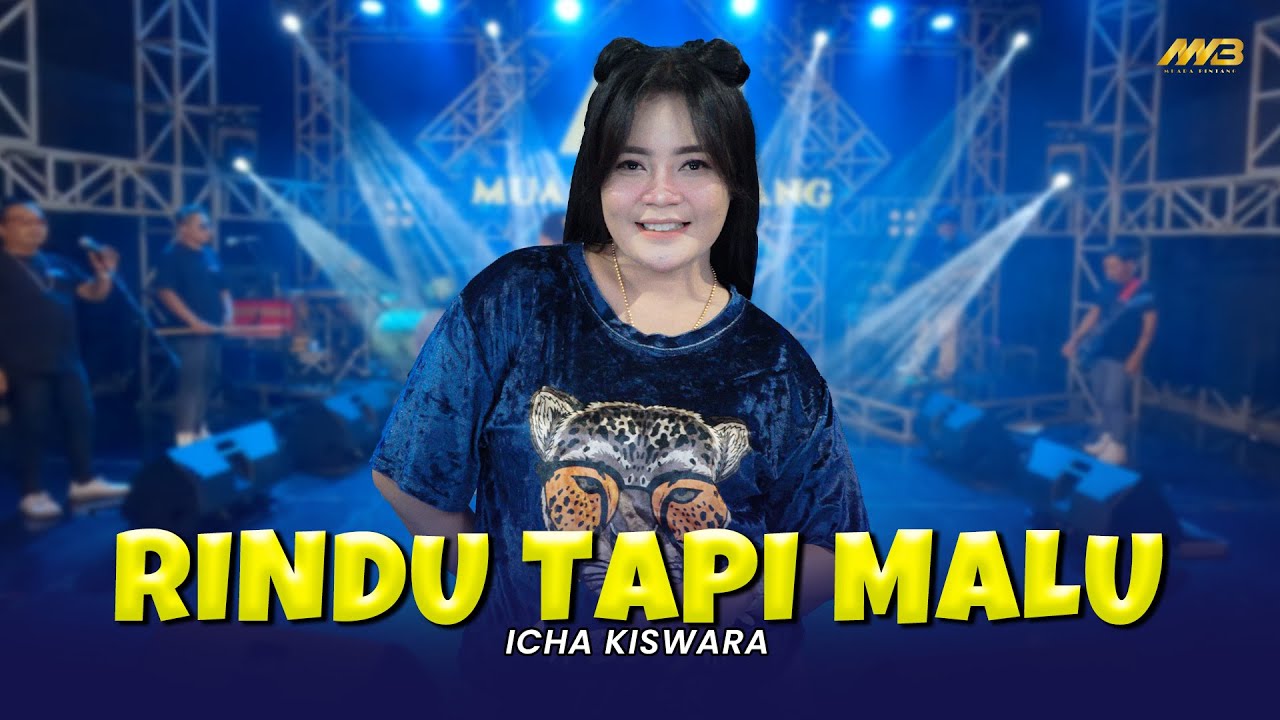 ICHA KISWARA - RINDU TAPI MALU | Feat. BINTANG FORTUNA ( Official Music Video )