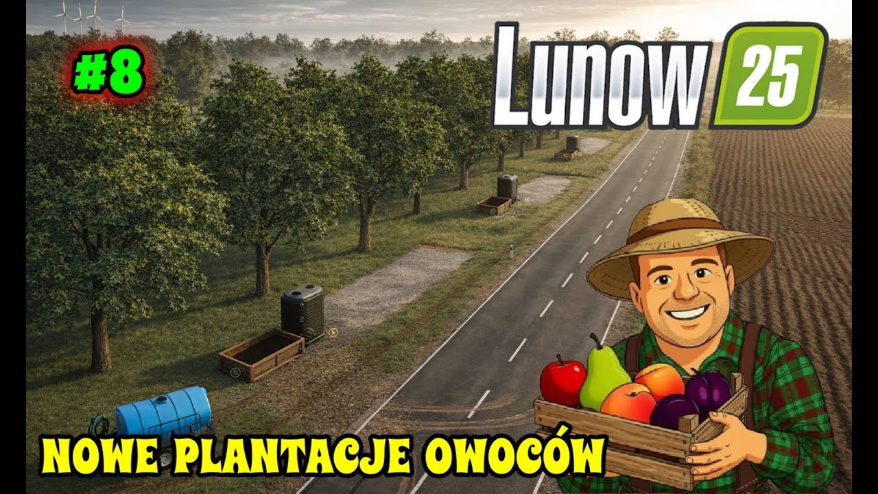 🔥FS25🚜 #7  🔥 LUNOW 🚜💰  ODC.7 ...PLANTACJE NOWYCH OWOCÓW 😱  !