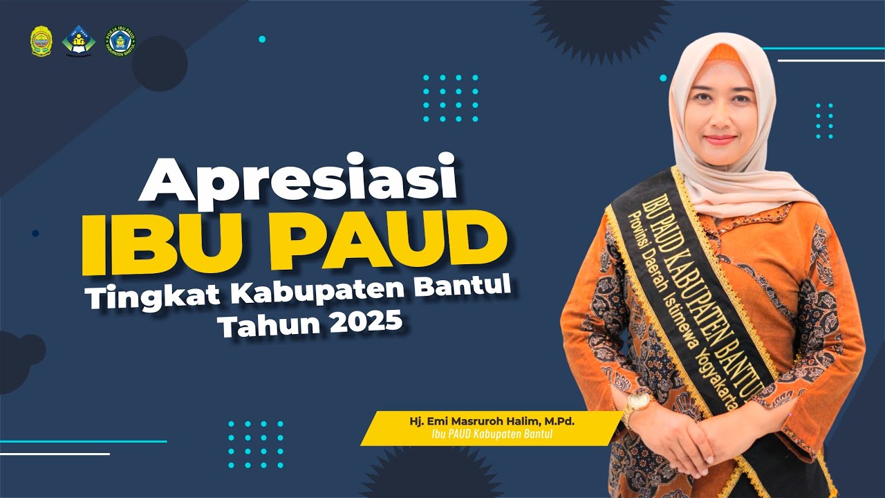 OPENING APRESIASI IBU PAUD TINGKAT KABUPATEN BANTUL TAHUN 2025