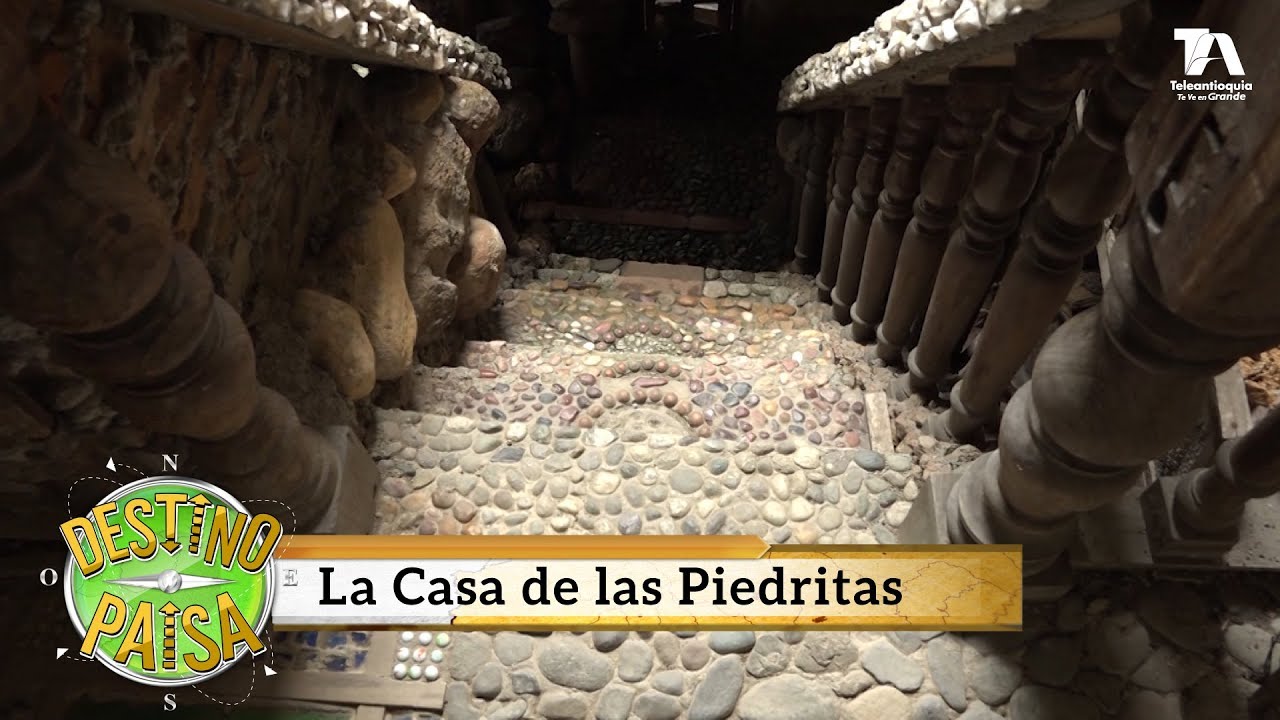 Destino Paisa, La Casa de las piedritas - Teleantioquia