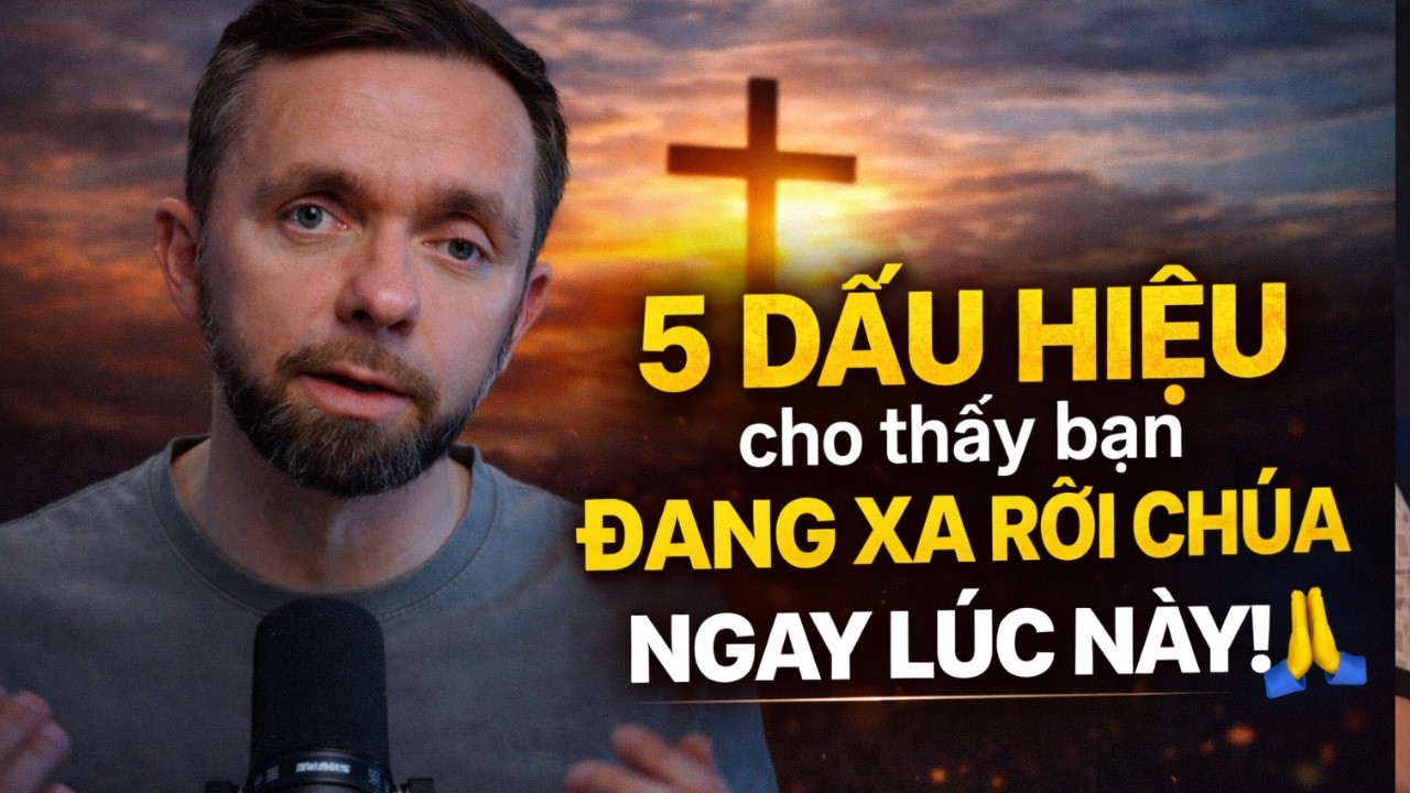 5 dấu hiệu cho thấy bạn đang xa rời Chúa ngay lúc này