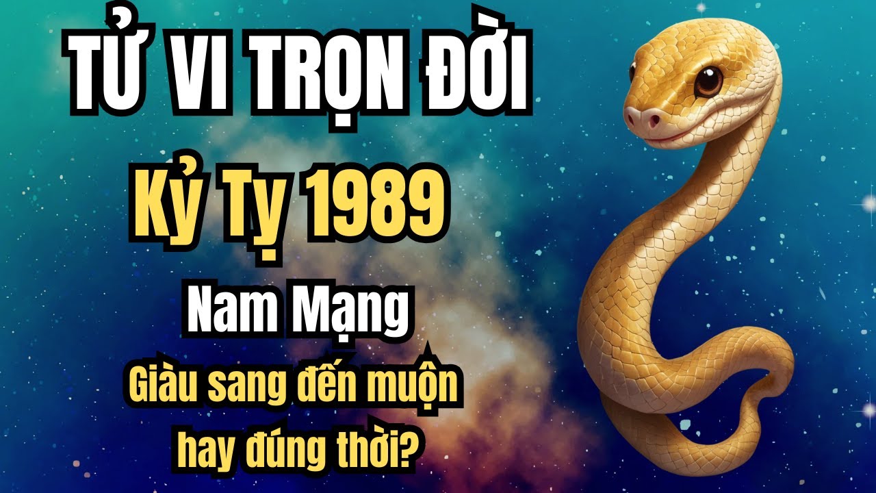 Tử vi trọn đời tuổi Kỷ Tỵ 1989 nam mạng: Giàu sang có đến muộn?