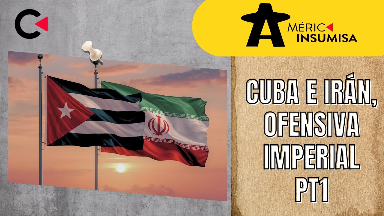Cuba e Irán, ofensiva imperial Pt1 #america #contralíneatv