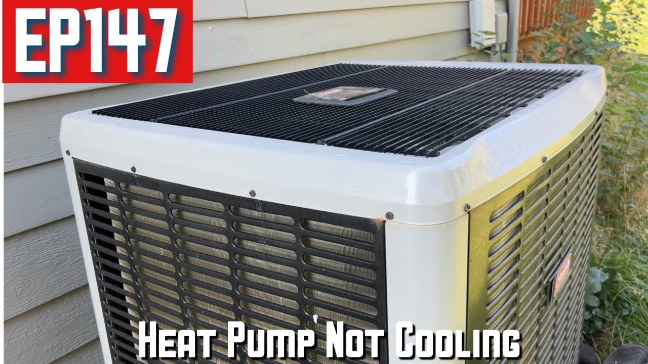 Heat Pump Not Cooling EP147