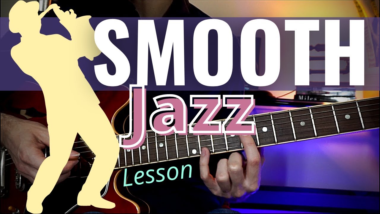 How to Write SMOOTH Jazz - Guitar Lesson & Breakdown