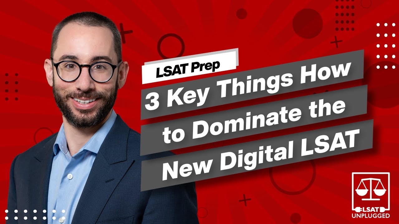 3 Key Things That Will Help You Dominate the NEW Digital LSAT
